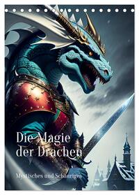 Vorderes Coverbild Die Magie der Drachen - Mystisches und Schauriges (Tischkalender 2025 DIN A5 hoch), CALVENDO Monatskalender