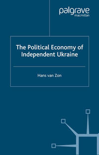 Vorderes Coverbild The Political Economy of Independent Ukraine