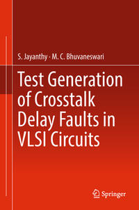 Vorderes Coverbild Test Generation of Crosstalk Delay Faults in VLSI Circuits