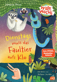 Vorderes Coverbild Wilde Woche – Dienstags muss das Faultier aufs Klo