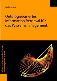 Vorderes Coverbild Ontologiebasiertes Information Retrieval für das Wissensmanagement