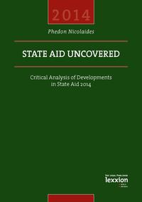 Vorderes Coverbild State Aid Uncovered - Critical Analysis of Developments in State Aid 2014