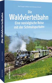 Vorderes Coverbild Die Waldviertelbahn