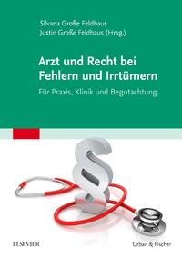 Vorderes Coverbild Arzt und Recht bei Fehlern und Irrtümern - Für Praxis, Klinik und Begutachtung