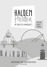 Vorderes Coverbild HaldenHelden - Die Berge des Ruhrgebiets
