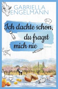 Vorderes Coverbild Ich dachte schon, du fragst mich nie
