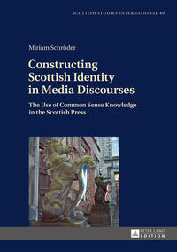 Vorderes Coverbild Constructing Scottish Identity in Media Discourses