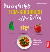 Vorderes Coverbild Das einfachste TCM-Kochbuch aller Zeiten