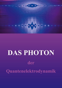 Vorderes Coverbild Das "freie" Photon der Quantenelektrodynamik