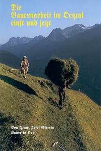 Vorderes Coverbild Die Bauernarbeit im Oetztal einst und jetzt