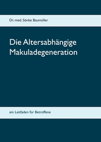 Vorderes Coverbild Die Altersabhängige Makuladegeneration