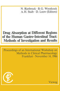 Vorderes Coverbild Drug Absorption at Different Regions of the Human Gastro-Intestinal Tract: Methods of Investigation and Results / Arzneimittelabsorption aus verschiedenen Bereichen des Gastrointestinaltraktes beim Menschen: Untersuchungsmethoden und Ergebnisse