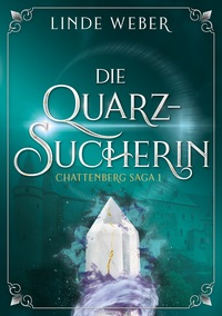 Vorderes Coverbild Die Quarzsucherin