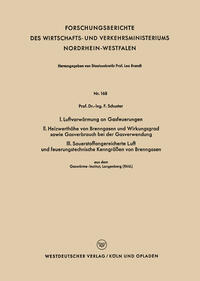 Vorderes Coverbild I. Luftvorwärmung an Gasfeuerungen. II. Heizwerthöhe von Brenngasen und Wirkungsgrad sowie Gasverbrauch bei der Gasverwendung. III. Sauerstoffangereicherte Luft und feuerungstechnische Kenngrößen von Brenngasen