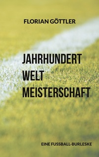 Vorderes Coverbild Jahrhundertweltmeisterschaft