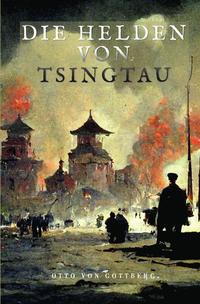 Vorderes Coverbild Die Helden von Tsingtau