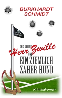 Vorderes Coverbild Der stille Herr Zwille und ein ziemlich zäher Hund
