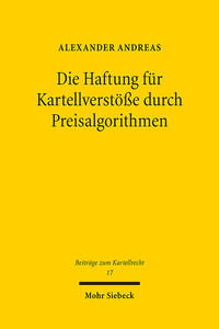 Vorderes Coverbild Die Haftung für Kartellverstöße durch Preisalgorithmen