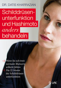 Vorderes Coverbild Schilddrüsenunterfunktion und Hashimoto anders behandeln