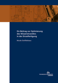 Vorderes Coverbild Ein Beitrag zur Optimierung des Wissenstransfers in der Einzelfertigung