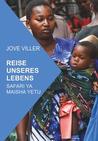 Vorderes Coverbild REISE UNSERES LEBENS SAFARI YA MAISHA YETU