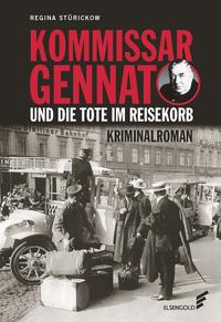 Vorderes Coverbild Kommissar Gennat und die Tote im Reisekorb