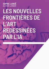 Vorderes Coverbild les nouvelles frontières de l'art redessinées par l'IA.
