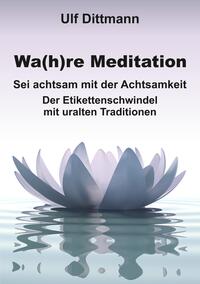 Vorderes Coverbild Wa(h)re Meditation