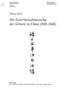 Vorderes Coverbild Die Exterritorialitätsrechte der Schweiz in China (1918–1946)