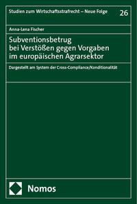 Vorderes Coverbild Subventionsbetrug bei Verstößen gegen Vorgaben im europäischen Agrarsektor