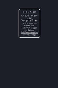 Vorderes Coverbild Erläuterungen zu den Vorschriften für die Errichtung und den Betrieb elektrischer Starkstromanlagen einschliesslich Bergwerksvorschriften und zu den Sicherheitsvorschriften für elektrische Strassenbahnen und strassenbahnähnliche Kleinbahnen
