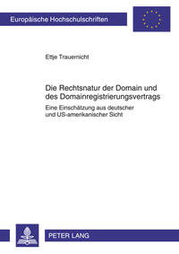 Vorderes Coverbild Die Rechtsnatur der Domain und des Domainregistrierungsvertrags