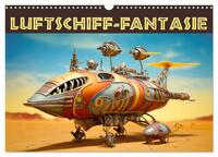 Vorderes Coverbild Luftschiff-Fantasie (Wandkalender 2026 DIN A3 quer), CALVENDO Monatskalender