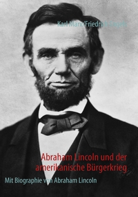 Vorderes Coverbild Abraham Lincoln und der amerikanische Bürgerkrieg
