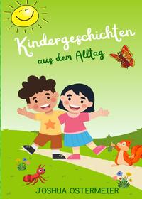 Vorderes Coverbild Kindergeschichten aus dem Alltag