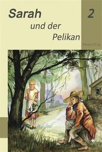 Vorderes Coverbild Sarah und der Pelikan