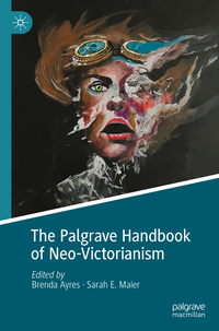 Vorderes Coverbild The Palgrave Handbook of Neo-Victorianism