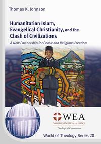 Vorderes Coverbild Humanitarian Islam, Evangelical Christianity, and the Clash of Civilizations