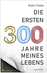 Vorderes Coverbild Die ersten 300 Jahre meines Lebens