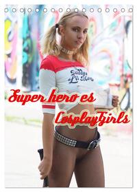 Vorderes Coverbild Superheroes Cosplay Girls (Tischkalender 2025 DIN A5 hoch), CALVENDO Monatskalender