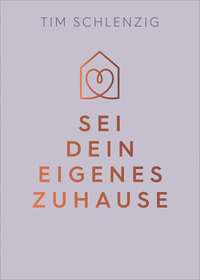 Vorderes Coverbild Sei dein eigenes Zuhause