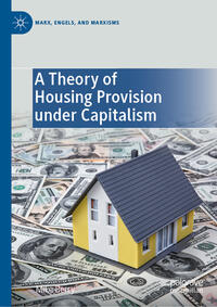 Vorderes Coverbild A Theory of Housing Provision under Capitalism