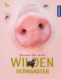 Vorderes Coverbild Heimische Tiere und ihre wilden Verwandten