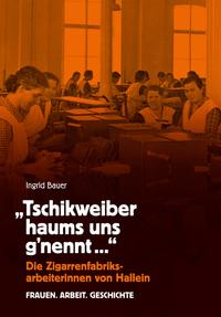 Vorderes Coverbild "Tschikweiber haums uns g'nennt"