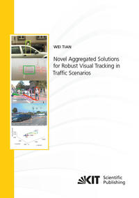 Vorderes Coverbild Novel Aggregated Solutions for Robust Visual Tracking in Traf?c Scenarios