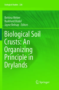 Vorderes Coverbild Biological Soil Crusts: An Organizing Principle in Drylands
