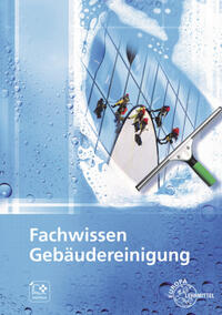 Vorderes Coverbild Fachwissen Gebäudereinigung