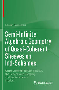 Vorderes Coverbild Semi-Infinite Algebraic Geometry of Quasi-Coherent Sheaves on Ind-Schemes