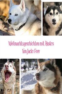 Vorderes Coverbild Weihnachtsgeschichten mit Huskys