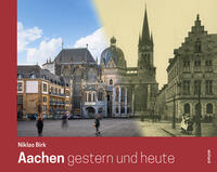 Vorderes Coverbild Aachen gestern und heute